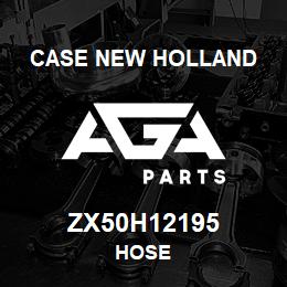 ZX50H12195 CNH Industrial HOSE | AGA Parts