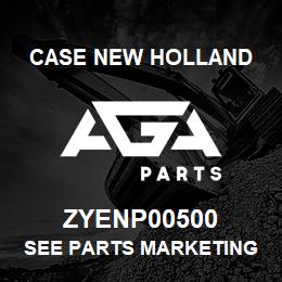 ZYENP00500 CNH Industrial SEE PARTS MARKETING | AGA Parts