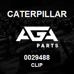 0029488 Caterpillar CLIP | AGA Parts