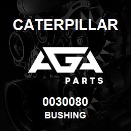 0030080 Caterpillar BUSHING | AGA Parts
