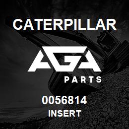 0056814 Caterpillar INSERT | AGA Parts