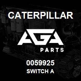 0059925 Caterpillar SWITCH A | AGA Parts