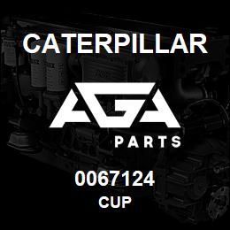 0067124 Caterpillar CUP | AGA Parts