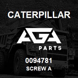 0094781 Caterpillar SCREW A | AGA Parts