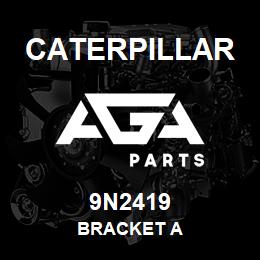 9N2419 Caterpillar BRACKET A | AGA Parts