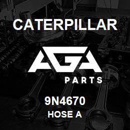 9N4670 Caterpillar HOSE A | AGA Parts