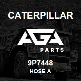 9P7448 Caterpillar HOSE A | AGA Parts