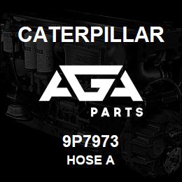 9P7973 Caterpillar HOSE A | AGA Parts