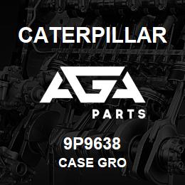 9P9638 Caterpillar CASE GRO | AGA Parts
