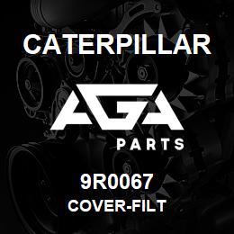 9R0067 Caterpillar COVER-FILT | AGA Parts