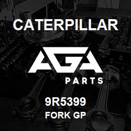 9R5399 Caterpillar FORK GP | AGA Parts