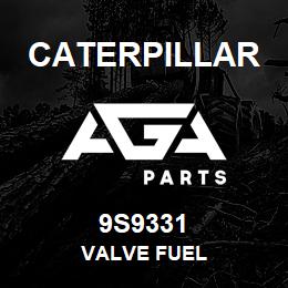 9S9331 Caterpillar VALVE FUEL | AGA Parts