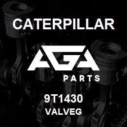 9T1430 Caterpillar VALVEG | AGA Parts