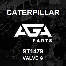 9T1479 Caterpillar VALVE G | AGA Parts
