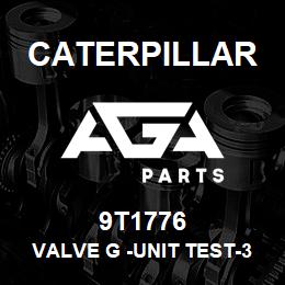 9T1776 Caterpillar VALVE G -UNIT TEST-3 | AGA Parts