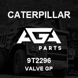 9T2296 Caterpillar VALVE GP | AGA Parts