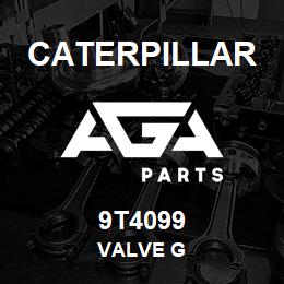 9T4099 Caterpillar VALVE G | AGA Parts