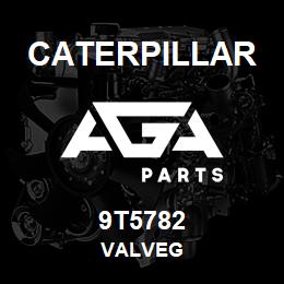 9T5782 Caterpillar VALVEG | AGA Parts