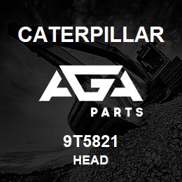 9T5821 Caterpillar HEAD | AGA Parts