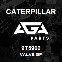 9T5960 Caterpillar VALVE GP | AGA Parts