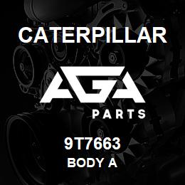 9T7663 Caterpillar BODY A | AGA Parts