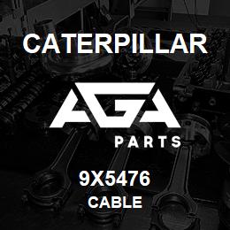 9X5476 Caterpillar CABLE | AGA Parts
