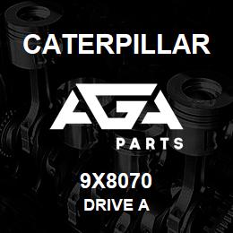 9X8070 Caterpillar DRIVE A | AGA Parts