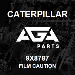 9X8787 Caterpillar FILM CAUTION | AGA Parts