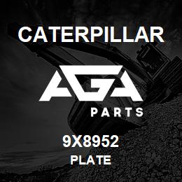 9X8952 Caterpillar PLATE | AGA Parts