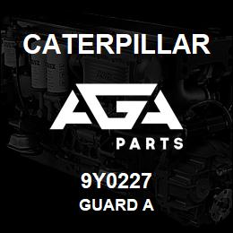 9Y0227 Caterpillar GUARD A | AGA Parts