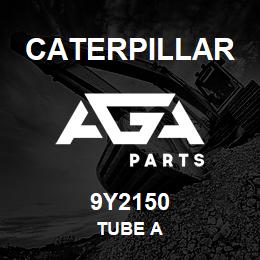 9Y2150 Caterpillar TUBE A | AGA Parts