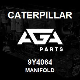9Y4064 Caterpillar MANIFOLD | AGA Parts
