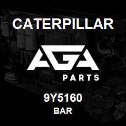 9Y5160 Caterpillar BAR | AGA Parts