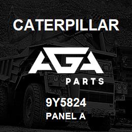 9Y5824 Caterpillar PANEL A | AGA Parts