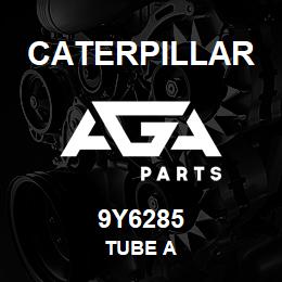 9Y6285 Caterpillar TUBE A | AGA Parts