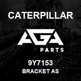 9Y7153 Caterpillar BRACKET AS | AGA Parts
