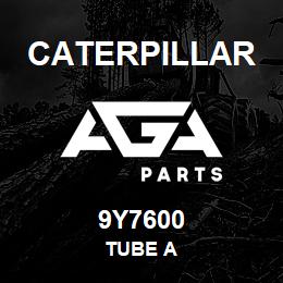 9Y7600 Caterpillar TUBE A | AGA Parts