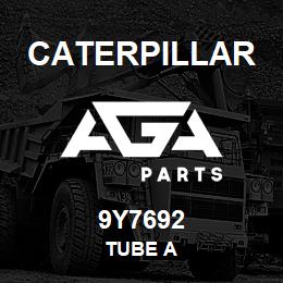 9Y7692 Caterpillar TUBE A | AGA Parts