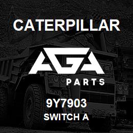 9Y7903 Caterpillar SWITCH A | AGA Parts