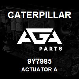 9Y7985 Caterpillar ACTUATOR A | AGA Parts