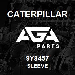 9Y8457 Caterpillar SLEEVE | AGA Parts