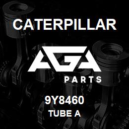 9Y8460 Caterpillar TUBE A | AGA Parts