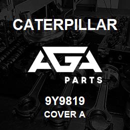 9Y9819 Caterpillar COVER A | AGA Parts