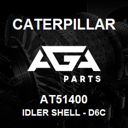 AT51400 Caterpillar IDLER SHELL - D6C | AGA Parts