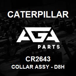 CR2643 Caterpillar COLLAR ASSY - D8H | AGA Parts