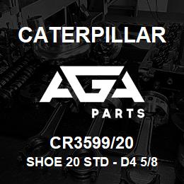 CR3599/20 Caterpillar SHOE 20 STD - D4 5/8 | AGA Parts