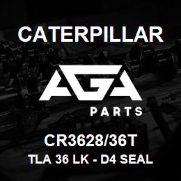 CR3628/36T Caterpillar TLA 36 LK - D4 SEAL 5/8 ML | AGA Parts