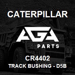 CR4402 Caterpillar TRACK BUSHING - D5B SALT | AGA Parts