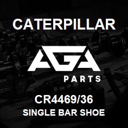 CR4469/36 Caterpillar SINGLE BAR SHOE | AGA Parts