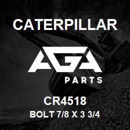 CR4518 Caterpillar BOLT 7/8 X 3 3/4 | AGA Parts